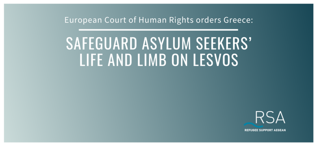 European Court of Human Rights orders Greece to safeguard asylum seekers’ life and limb on Lesvos