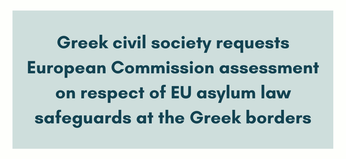 Greek civil society requests European Commission assessment on respect of EU asylum law safeguards at the Greek borders