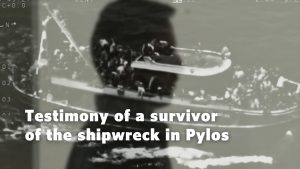 Testimony of a survivor of the shipwreck in Pylos