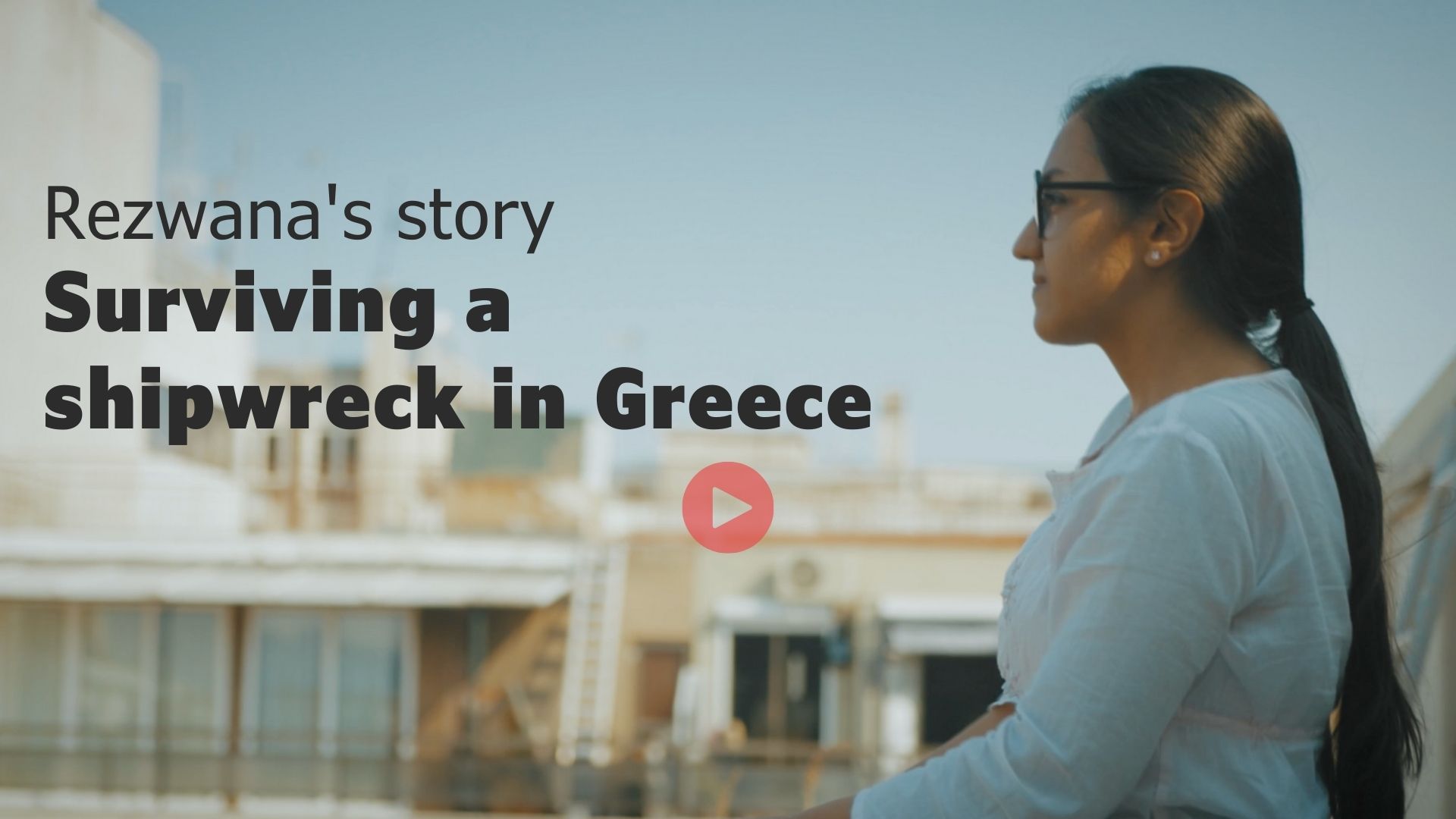 Rezwana's story: Surviving a shipwreck in Greece