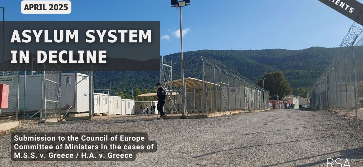 Asylum System in Decline Submission to the Council of Europe Committee of Ministers in the cases of M.S.S. v. Greece / H.A. v. Greece