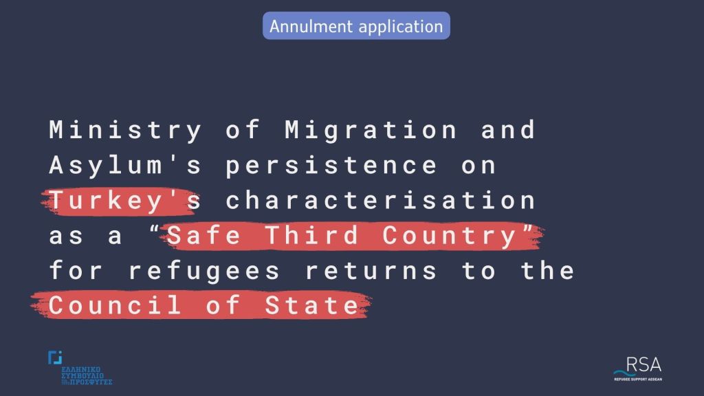 Ministry of Migration and Asylum's persistence on Turkey's characterisation as a “Safe Third Country” for refugees returns to the Council of State